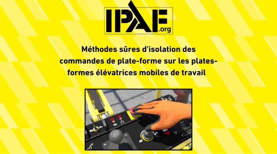 Méthodes sûres d'isolation des commandes de plate-forme sur les plates-formes élévatrices mobiles de travail  